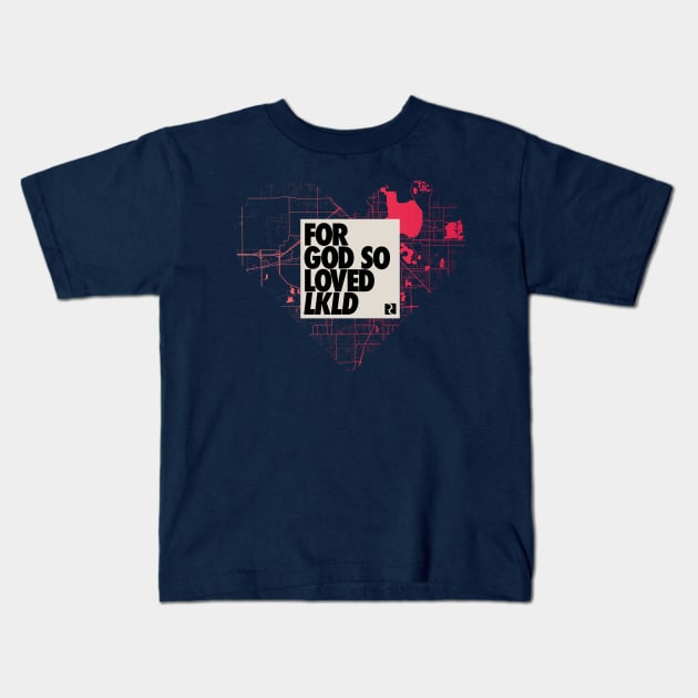 For God So Loved LKLD Map Color Kids T-Shirt by DreamCenterLKLD